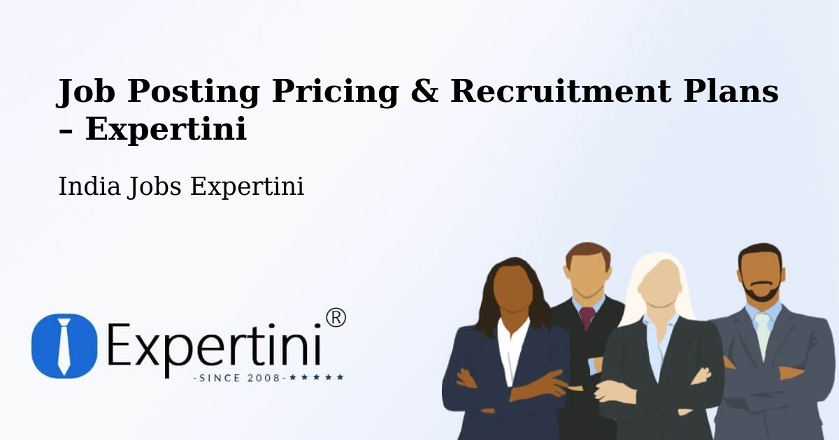 Job Posting Pricing & Recruitment Plans – Thiruvananthapuram - Thiruvananthapuram, India Jobs Expertini